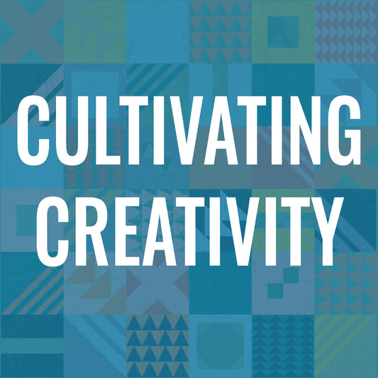 Cultivating Creativity: Developing Your Unique Creative Practice