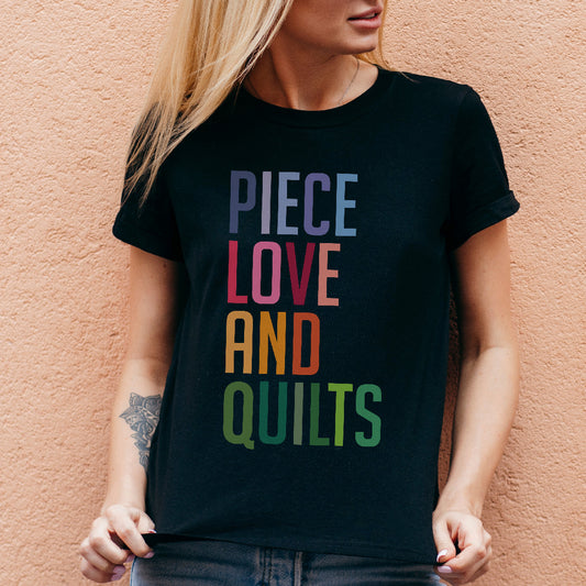 Piece, Love and Quilts T-shirt